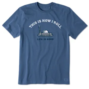 back to school Men's This Is How I Roll Putter Short Sleeve Crusher Tee