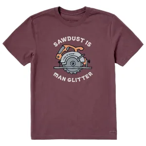 Men's Sawdust is Man Glitter Circular Saw Short Sleeve Crusher Tee Soft Lining Non Restrictive Silhouette