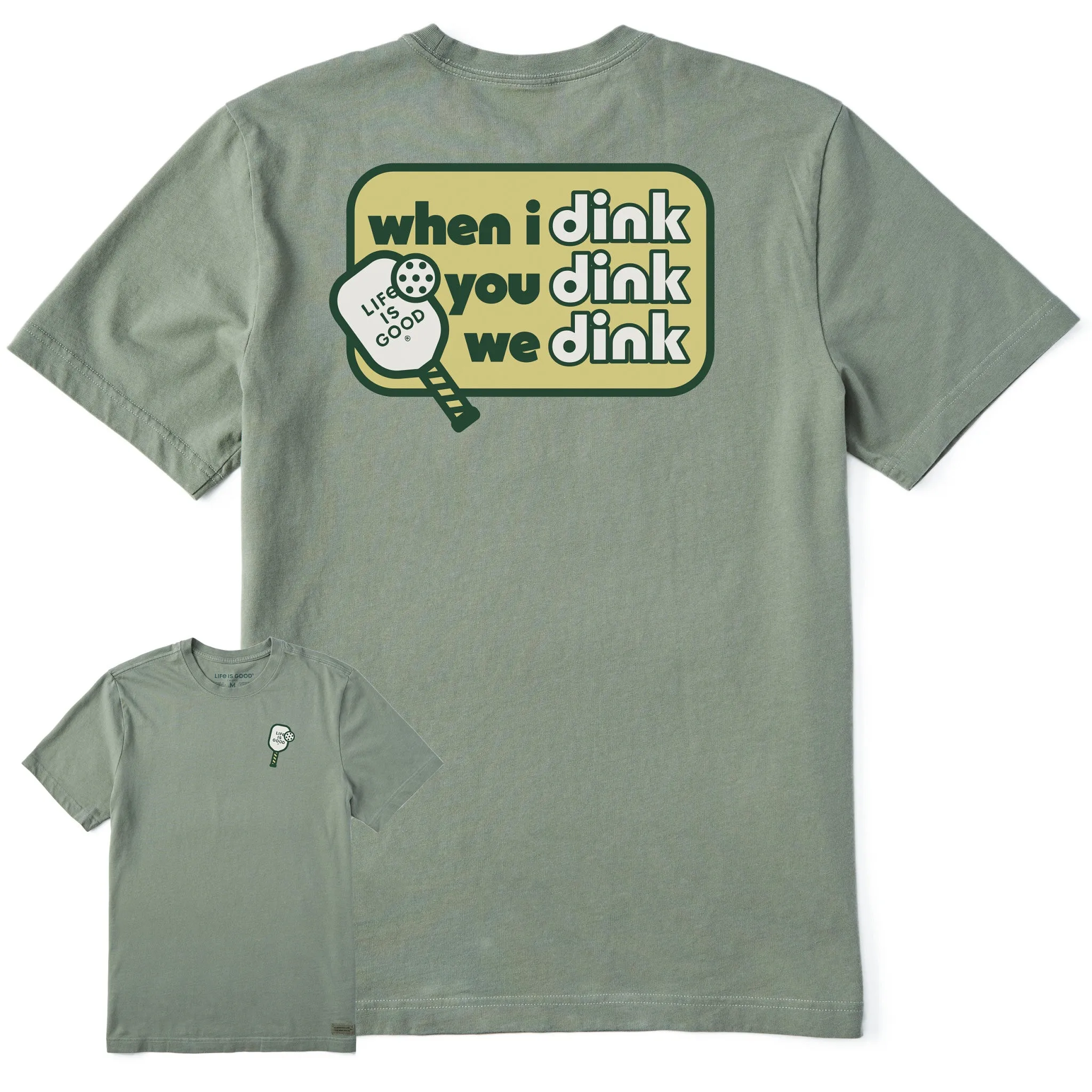 Men's When I Dink You Dink We Dink Short Sleeve Tee Organic Cotton Construction Quick Comfort Wear
