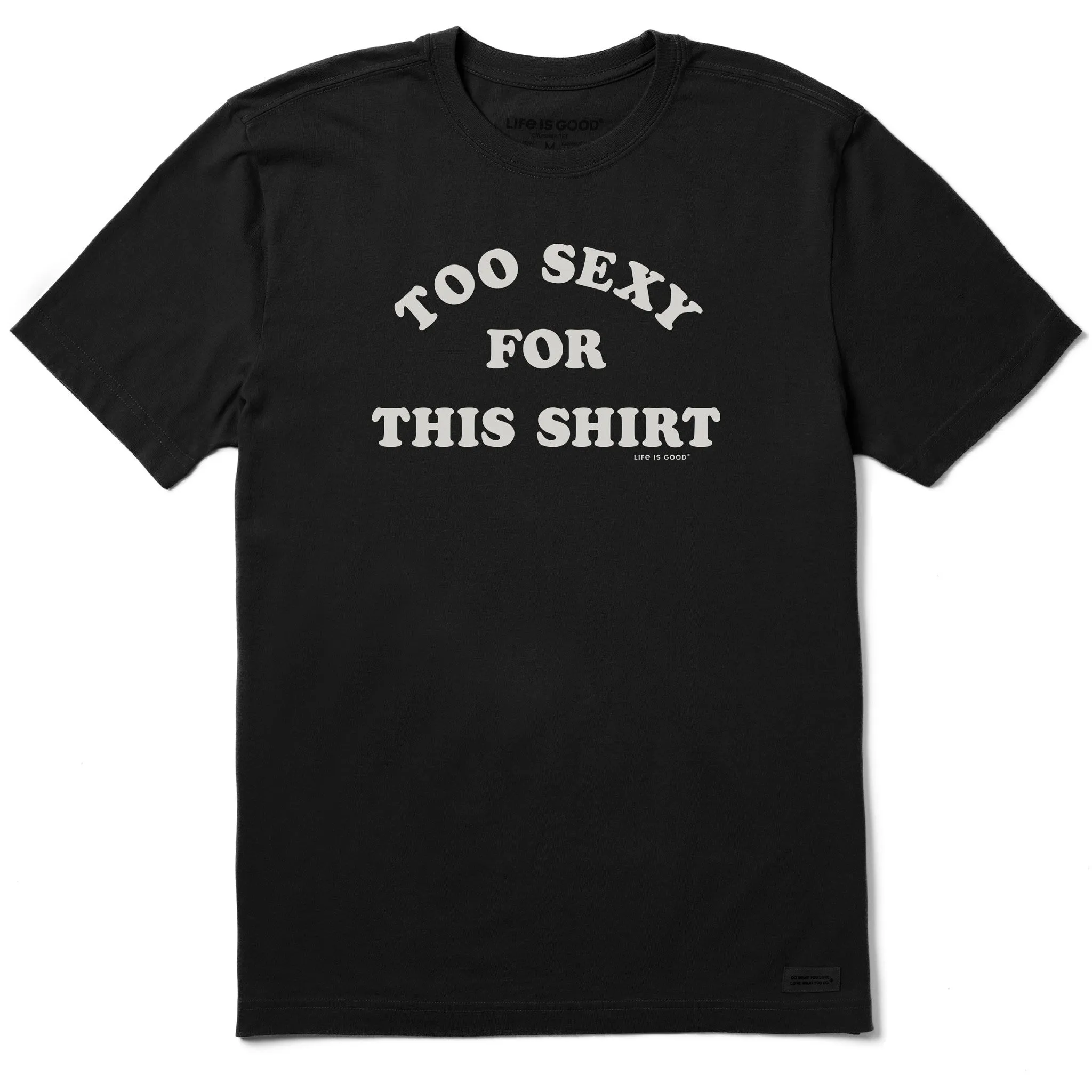 Fresh Style Trend Men's Too Sexy For This Shirt Short Sleeve Tee
