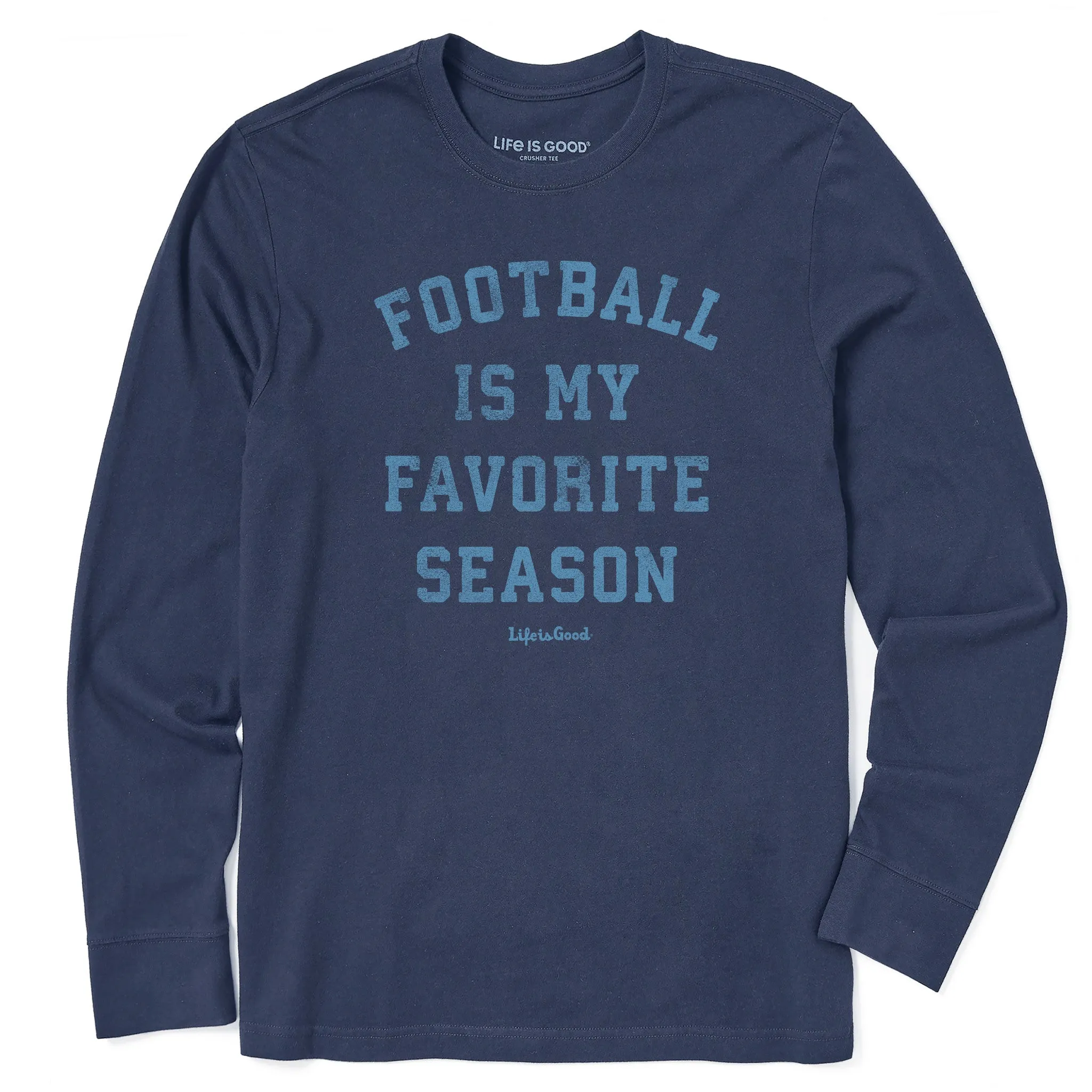 Quick Layer Fit Fade Resistant Dye Men's Football is My Favorite Season Long Sleeve Crusher Tee