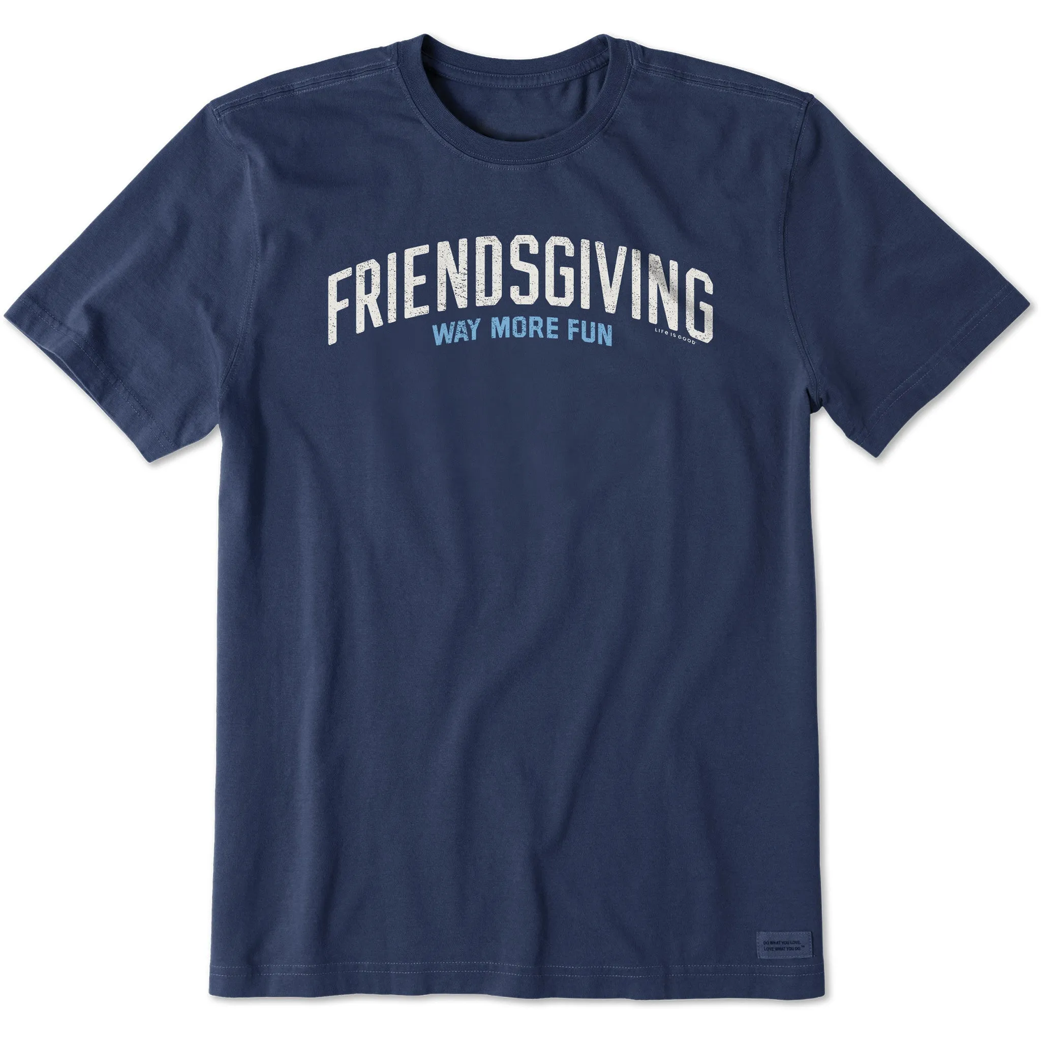 Men's Friendsgiving is Way More Fun Short Sleeve Crusher Tee High Density Fabric