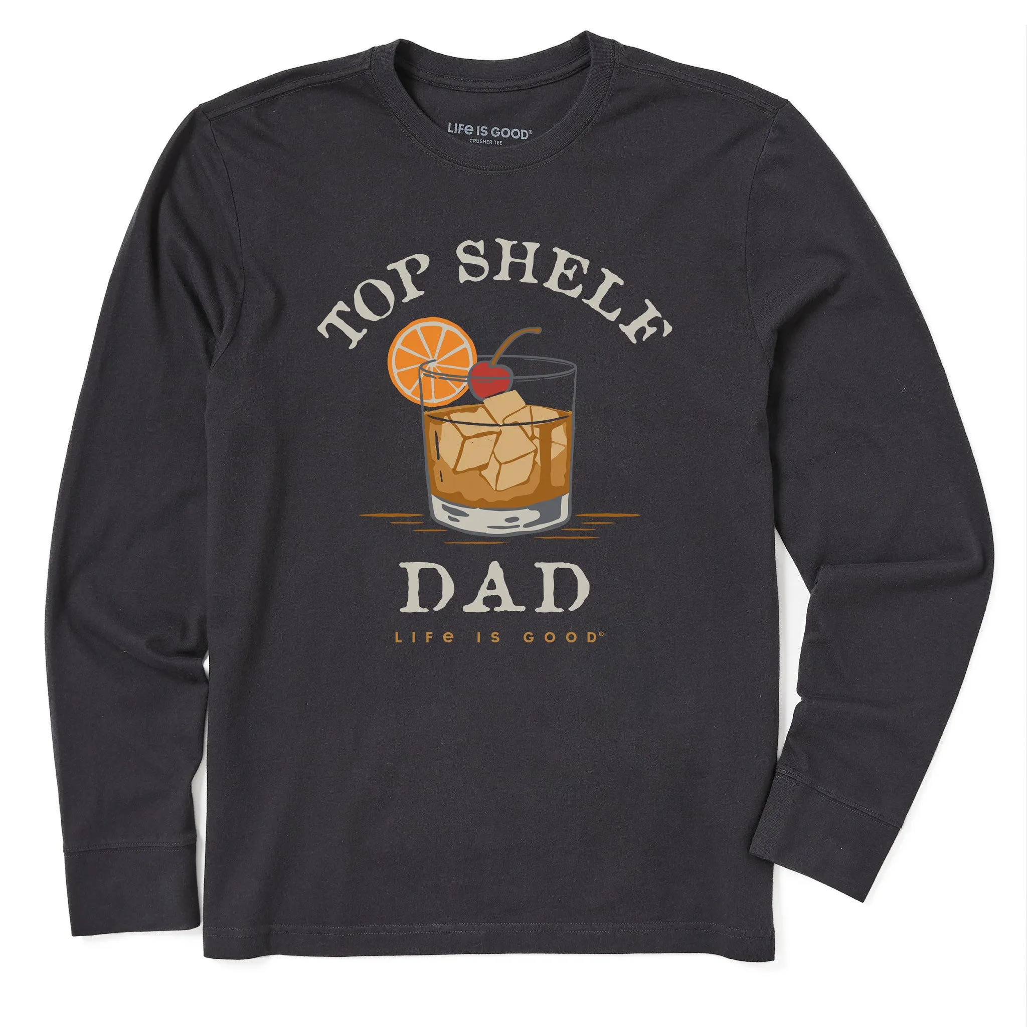 Men's Top Shelf Dad Whiskey Glass Long Sleeve Crusher Tee Casual Performance