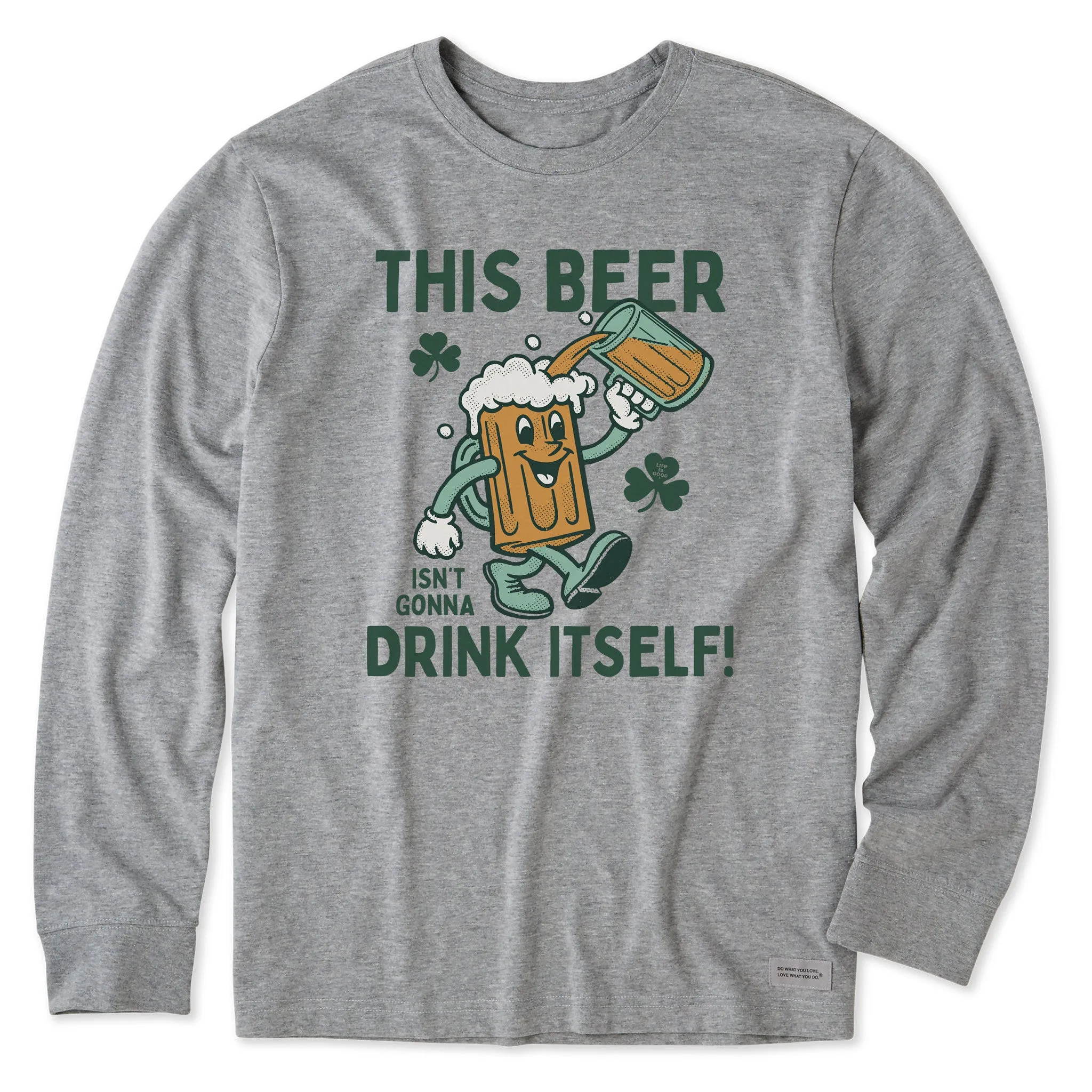 Men's This Beer Isn't Gonna Drink Itself Long Sleeve Crusher Tee Casual Performance Soft Touch Fit