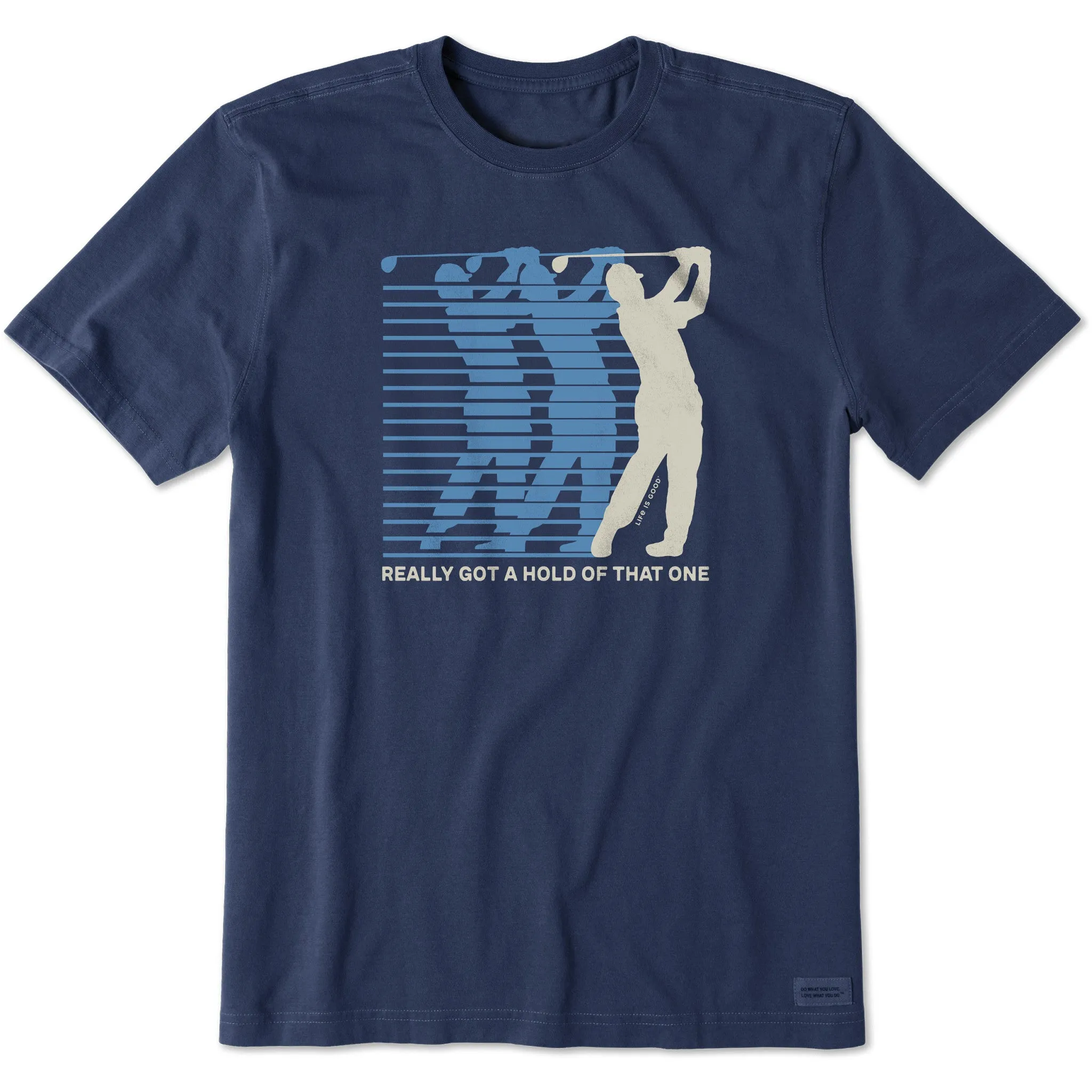 Short Sleeve Lightweight Comfort Men's Really Got a Hold of That One Short Sleeve Tee